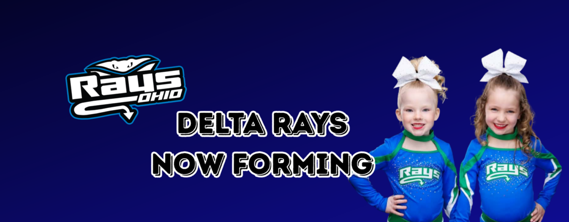 Delta Rays – Now Forming!